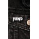 FIENDS - FIEND Pin